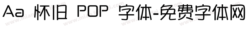 Aa 怀旧 POP 字体字体转换